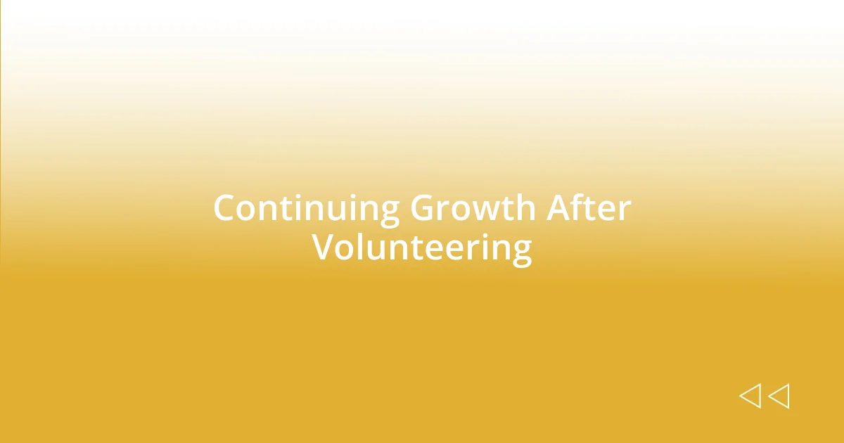 Continuing Growth After Volunteering