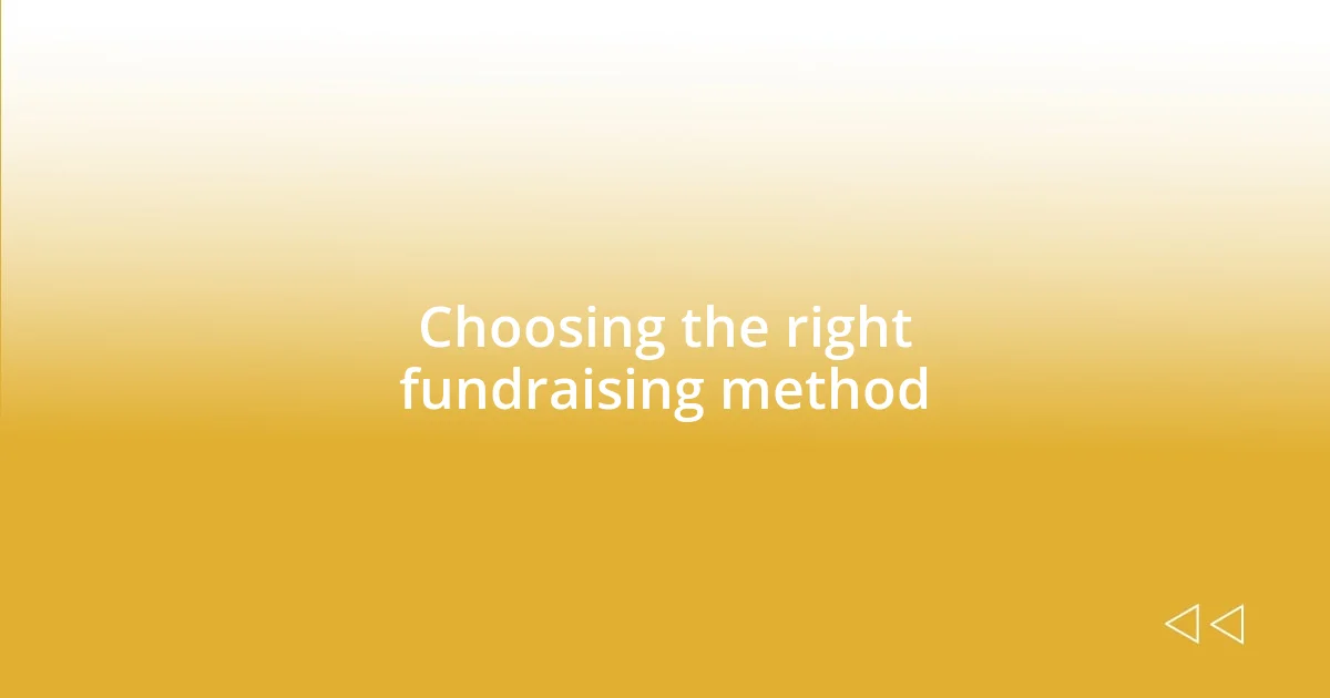 Choosing the right fundraising method