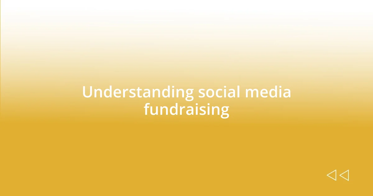 Understanding social media fundraising