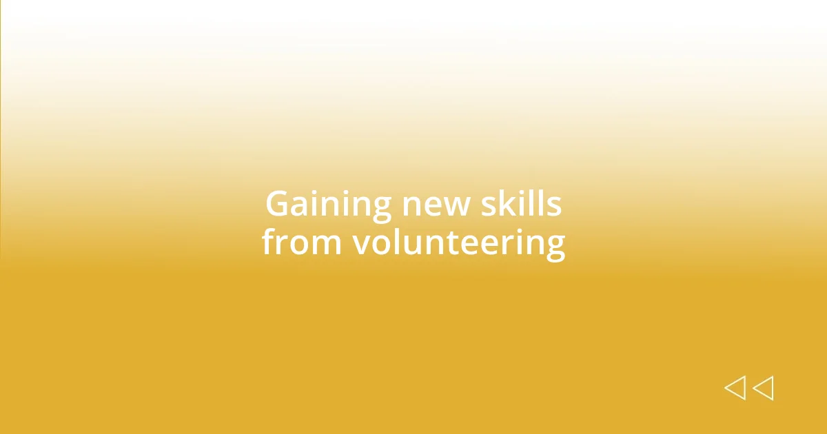 Gaining new skills from volunteering