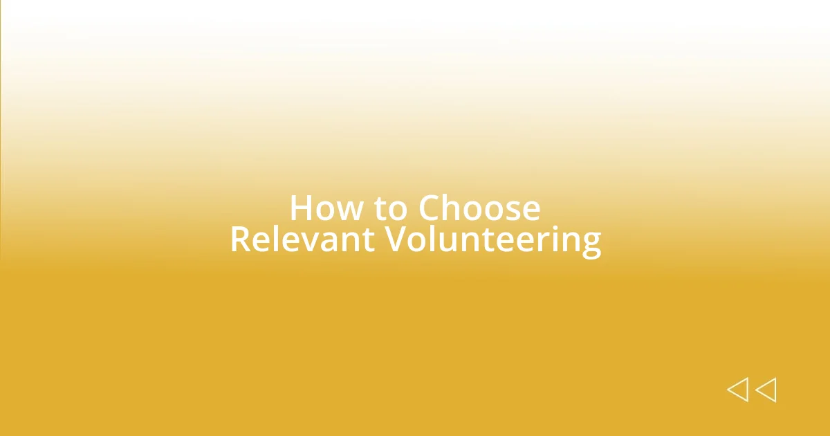 How to Choose Relevant Volunteering