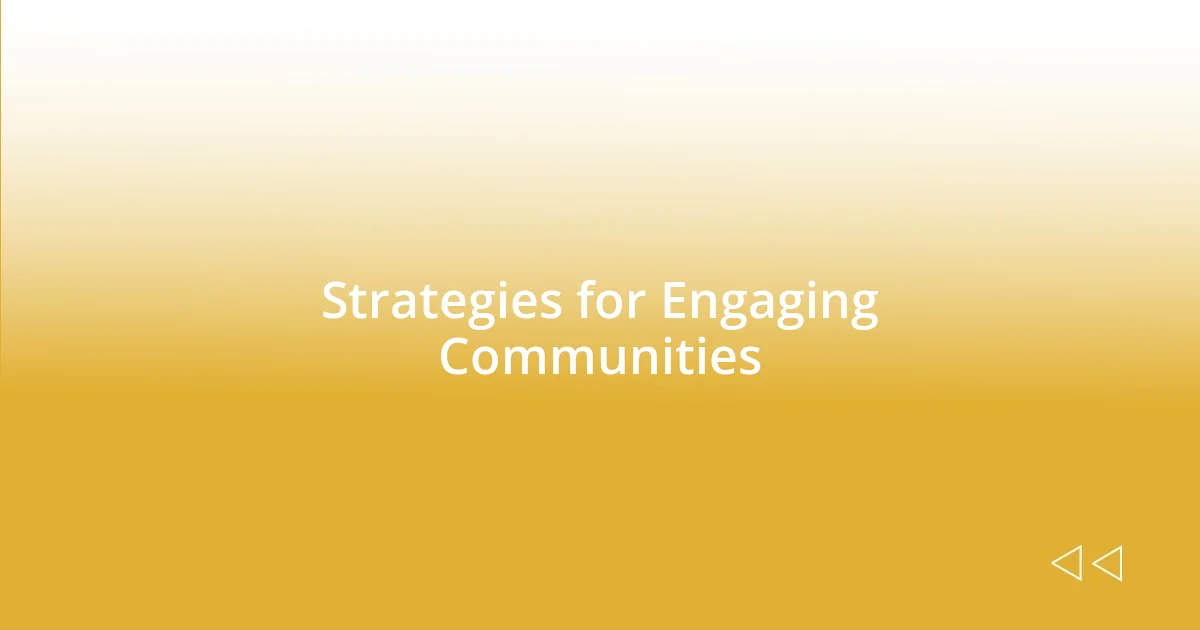 Strategies for Engaging Communities