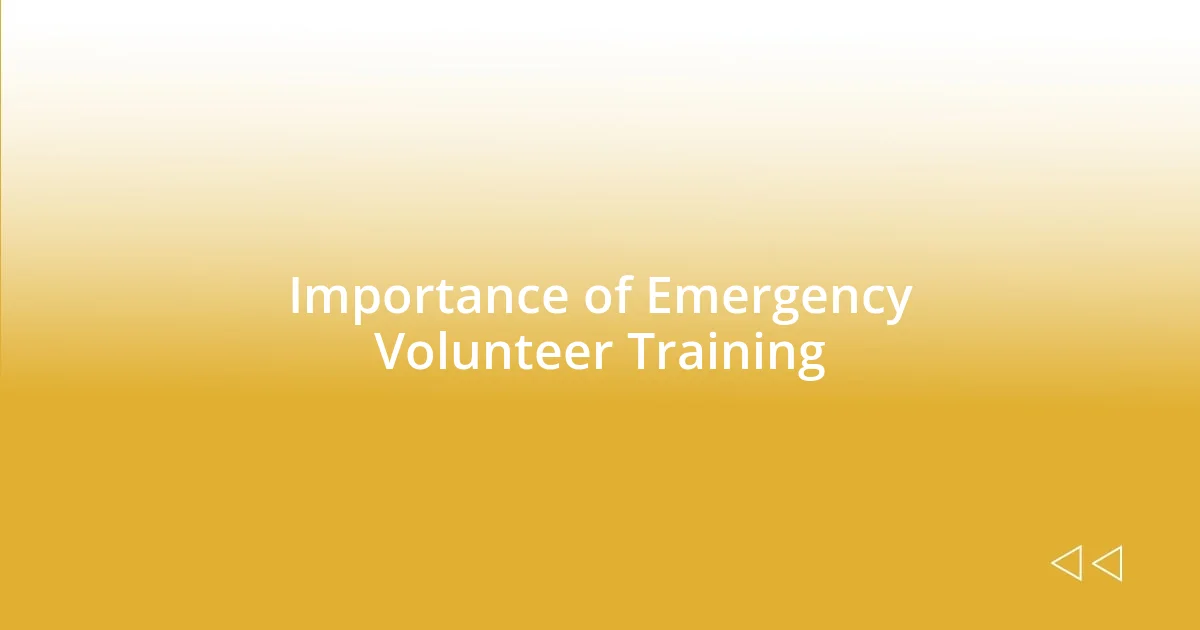 Importance of Emergency Volunteer Training