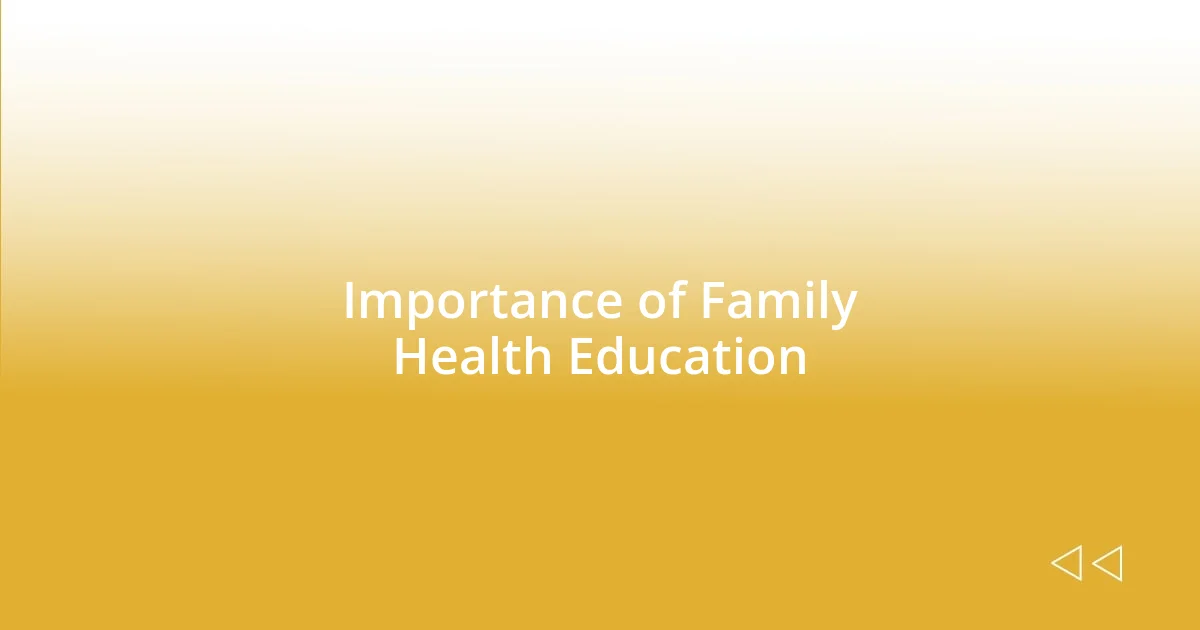 Importance of Family Health Education