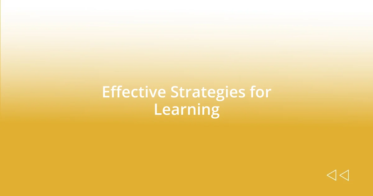 Effective Strategies for Learning