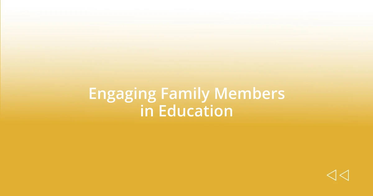 Engaging Family Members in Education