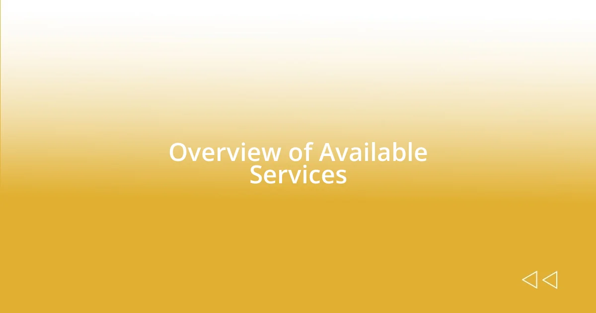 Overview of Available Services