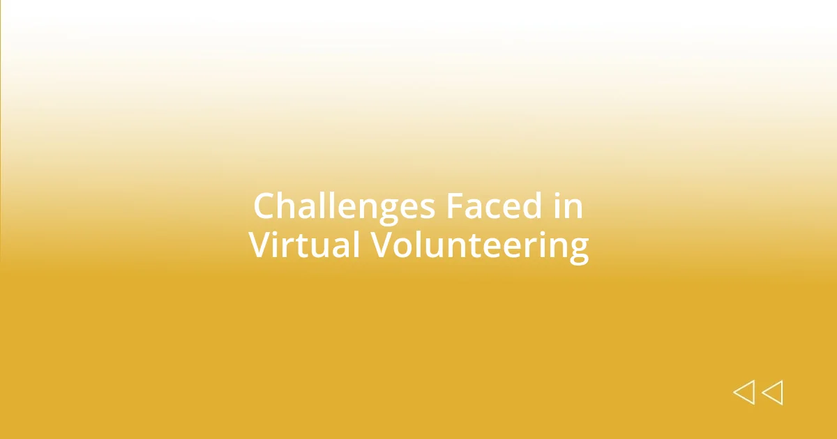 Challenges Faced in Virtual Volunteering