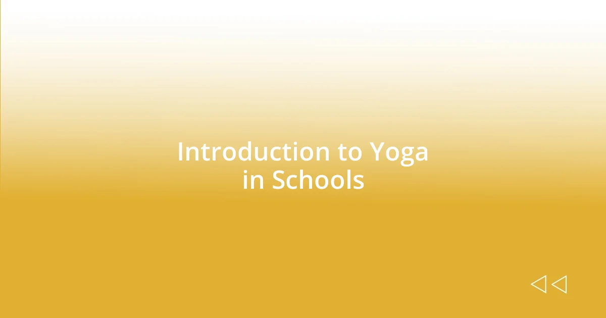 Introduction to Yoga in Schools