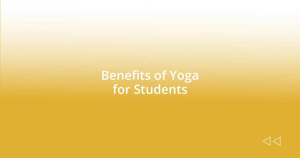 Benefits of Yoga for Students