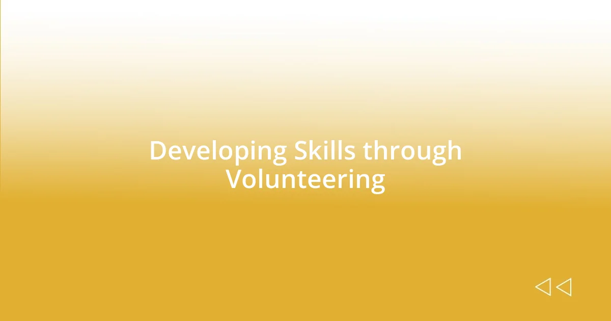 Developing Skills through Volunteering