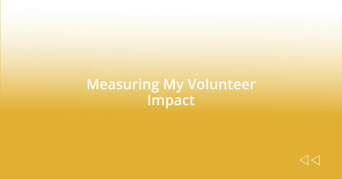 Measuring My Volunteer Impact