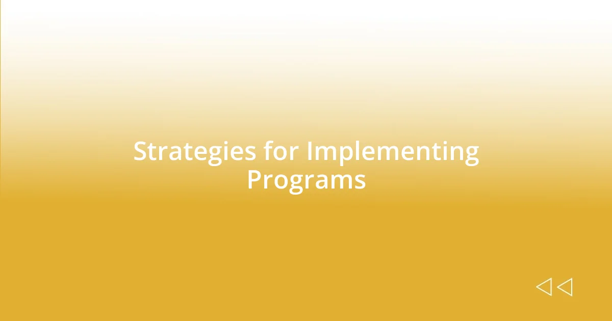 Strategies for Implementing Programs