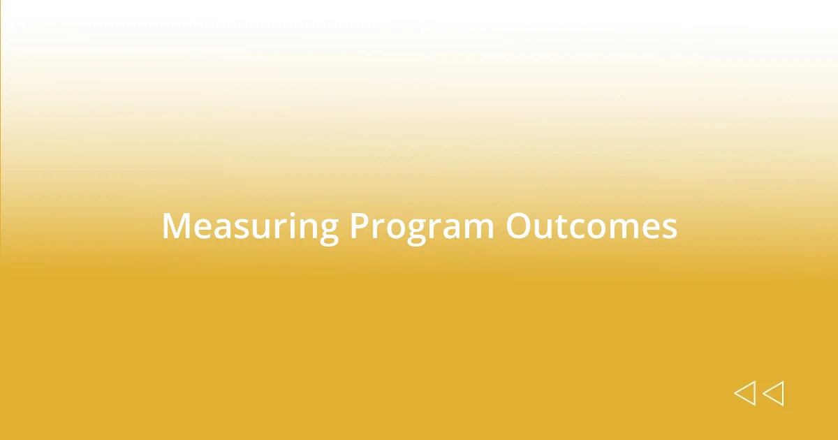 Measuring Program Outcomes