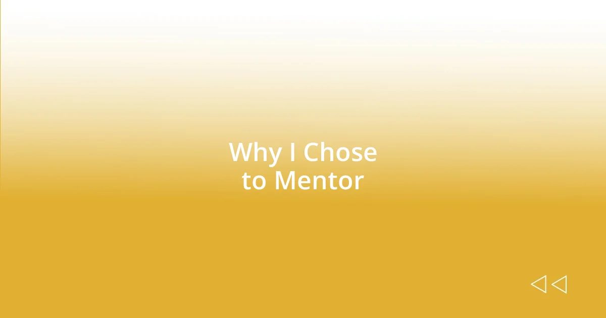 Why I Chose to Mentor