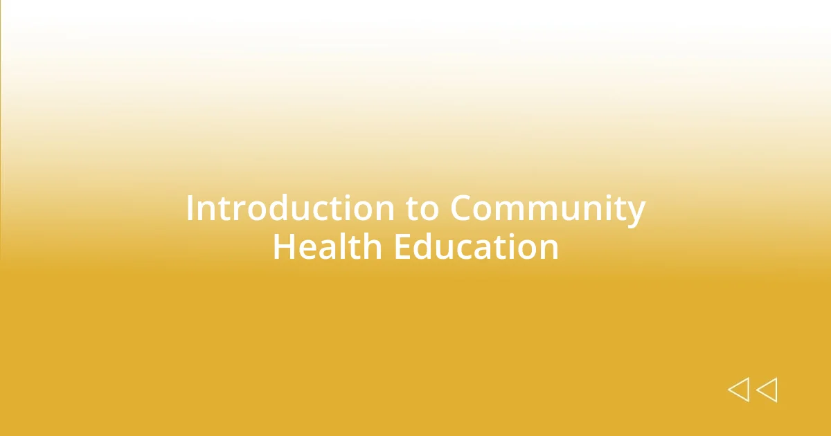 Introduction to Community Health Education