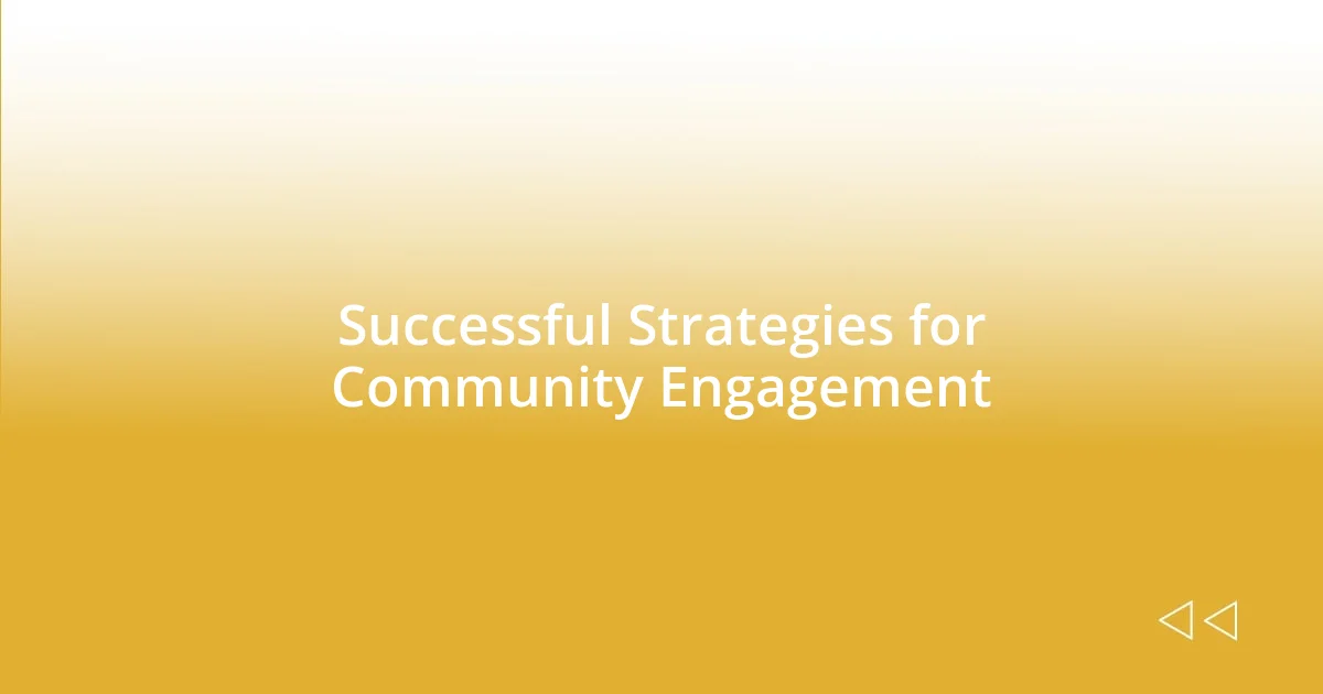 Successful Strategies for Community Engagement