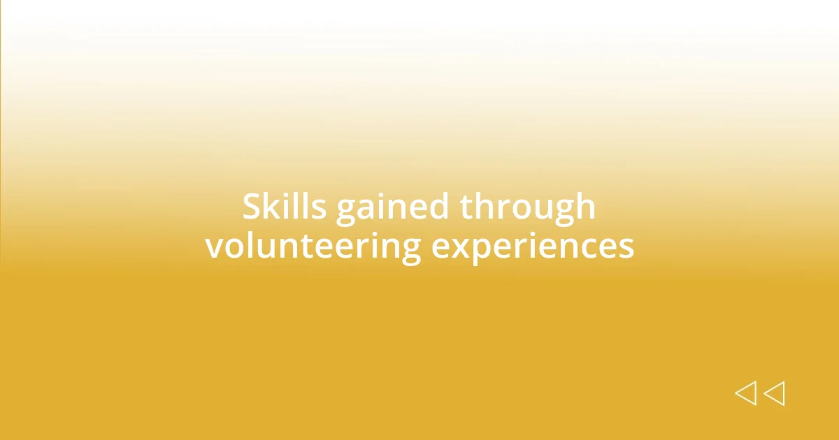 Skills gained through volunteering experiences