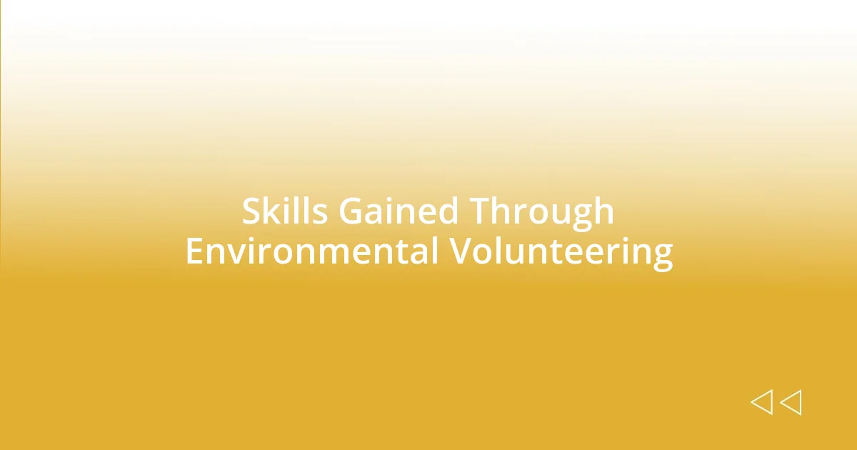 Skills Gained Through Environmental Volunteering