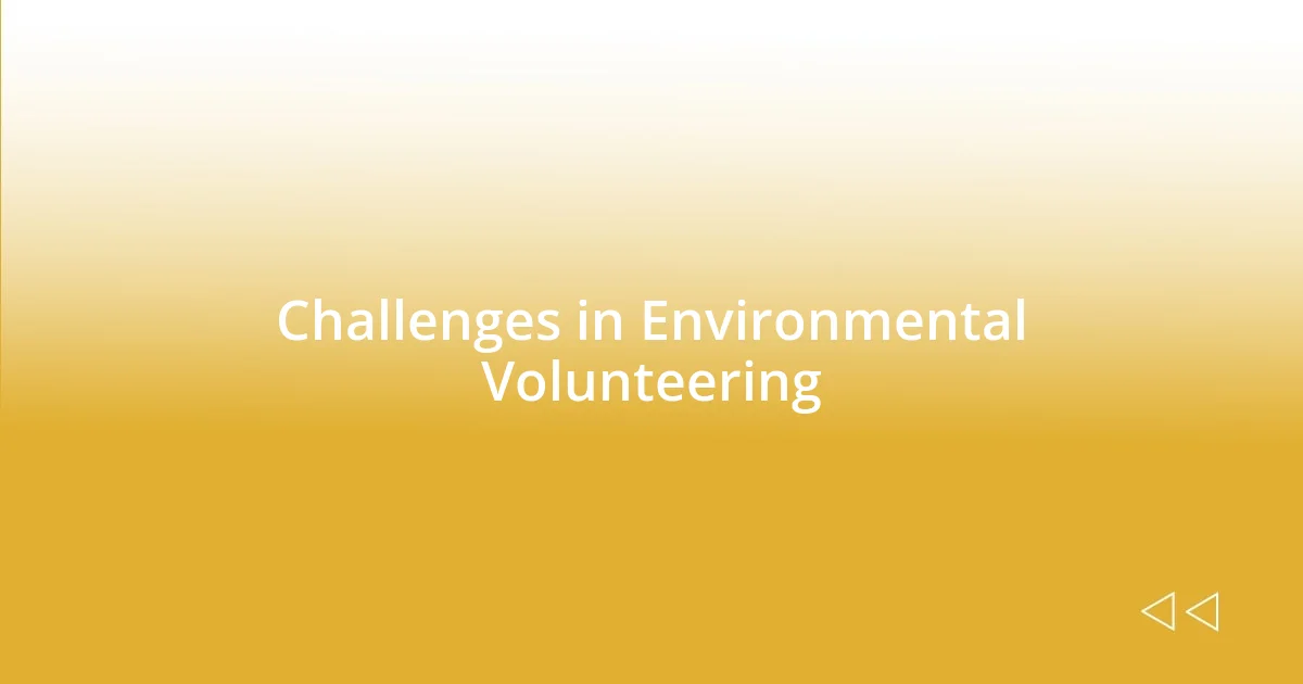 Challenges in Environmental Volunteering