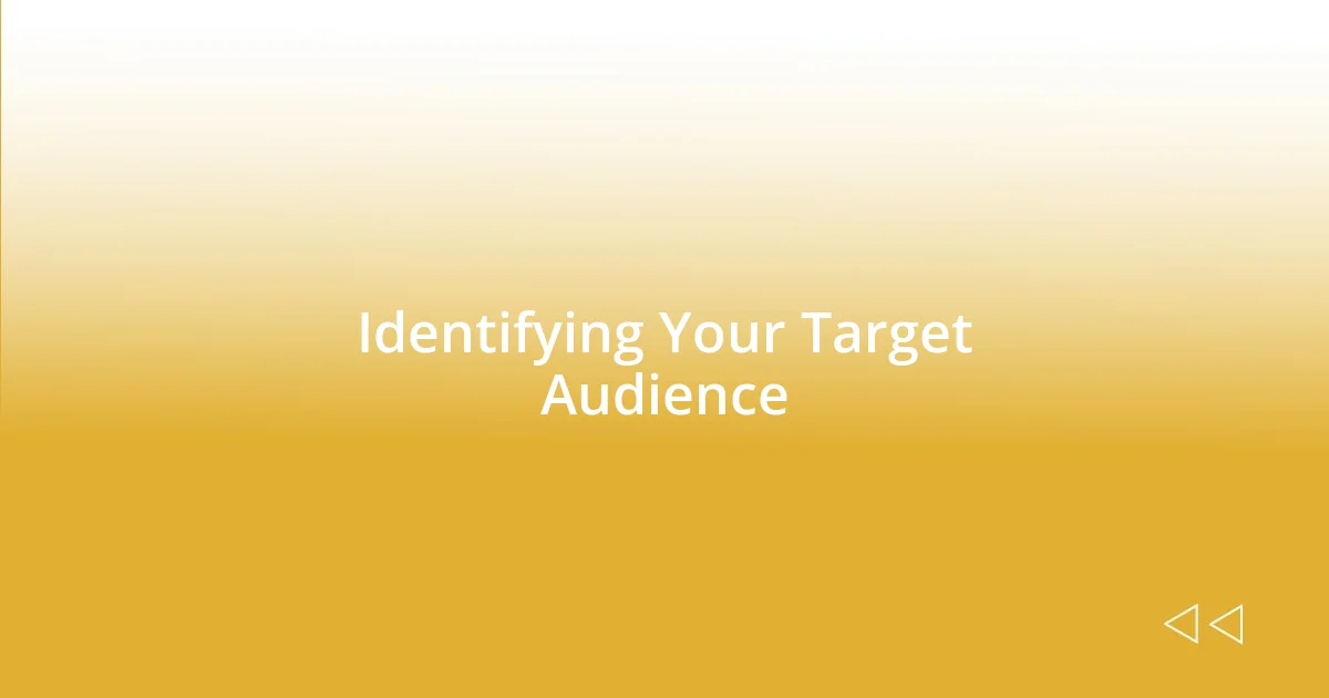 Identifying Your Target Audience