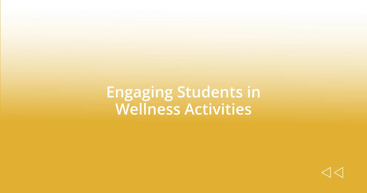 Engaging Students in Wellness Activities