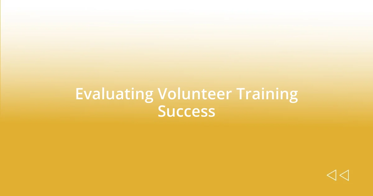 Evaluating Volunteer Training Success