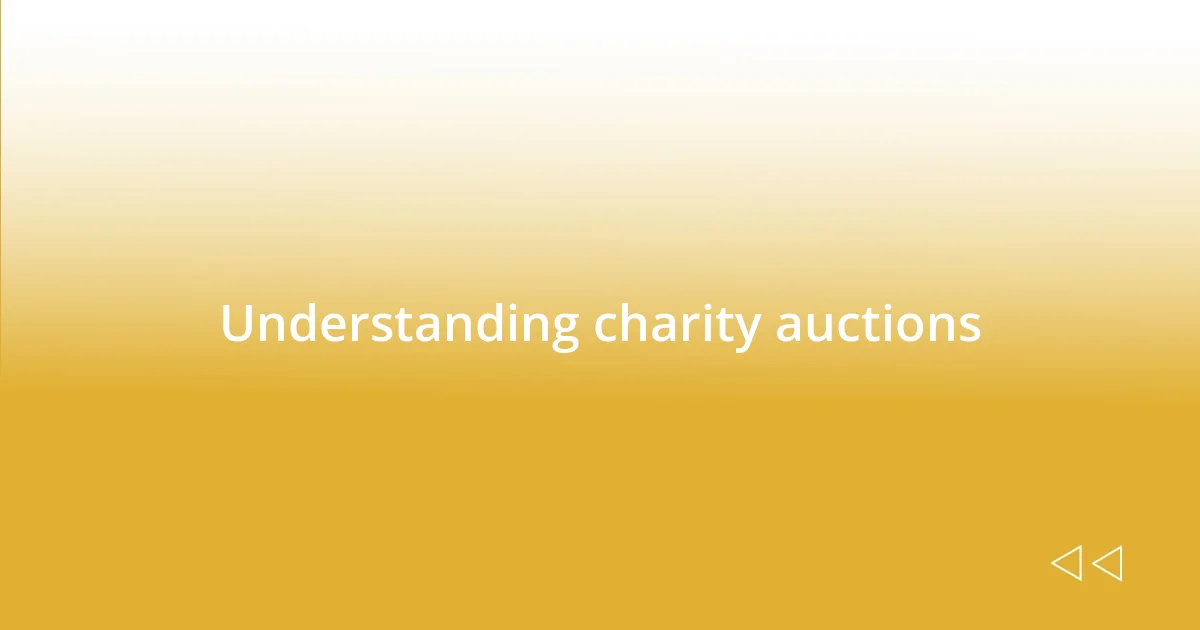 Understanding charity auctions