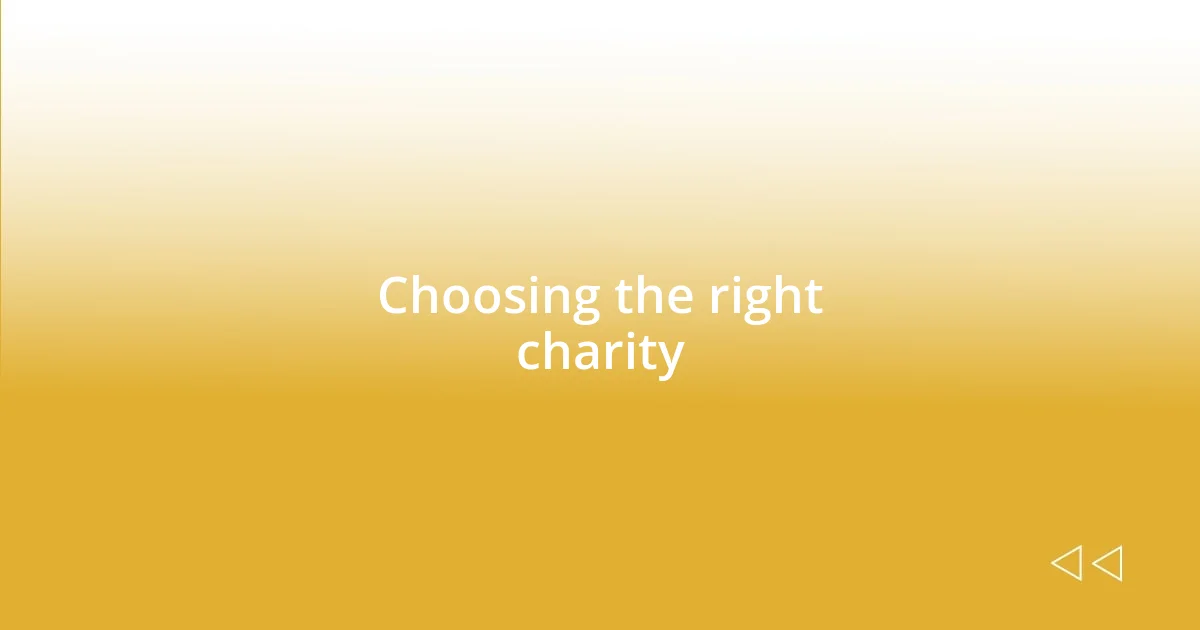 Choosing the right charity