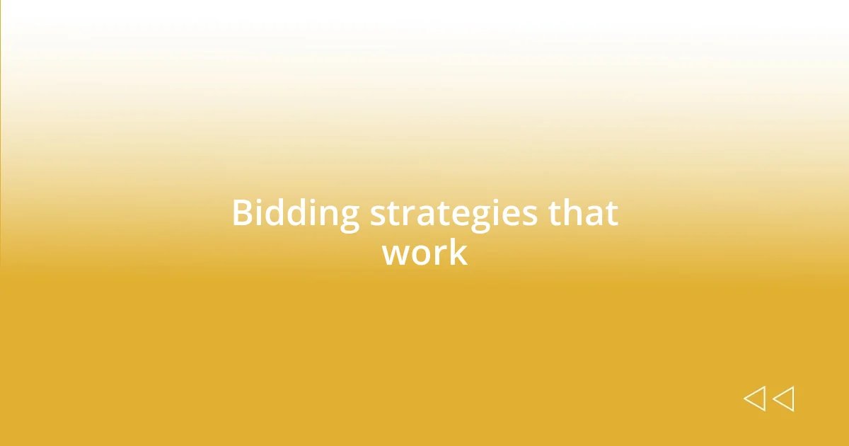 Bidding strategies that work