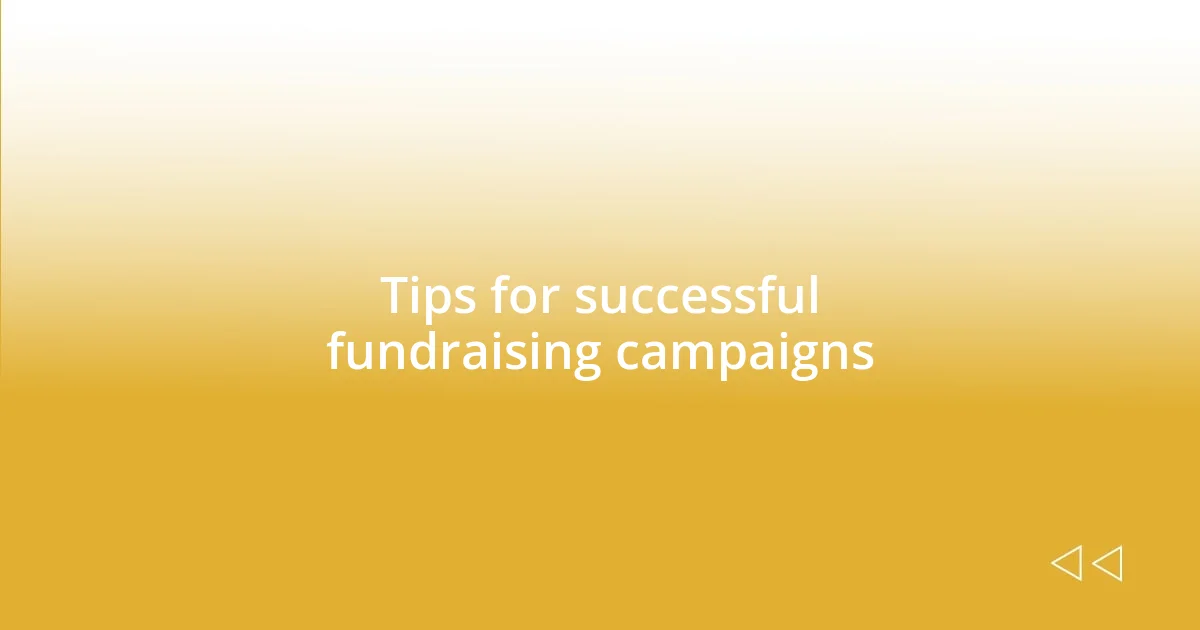 Tips for successful fundraising campaigns