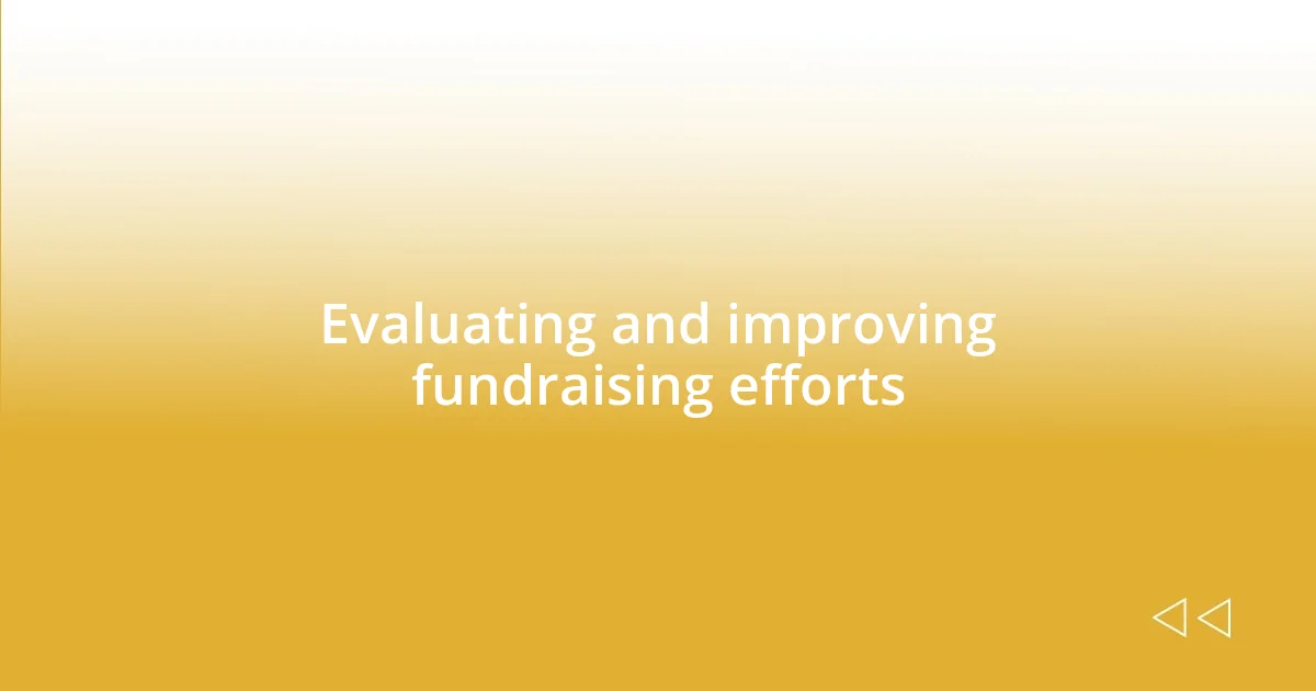 Evaluating and improving fundraising efforts