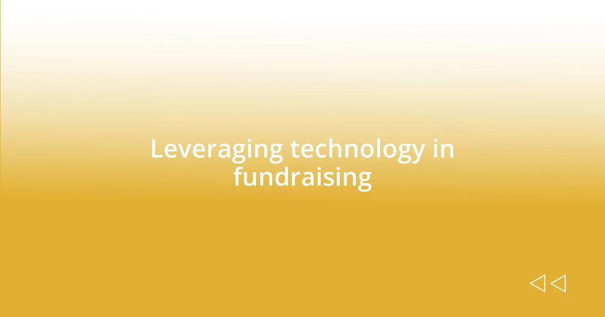 Leveraging technology in fundraising