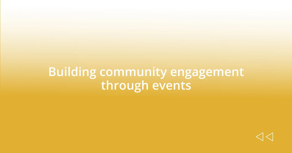 Building community engagement through events