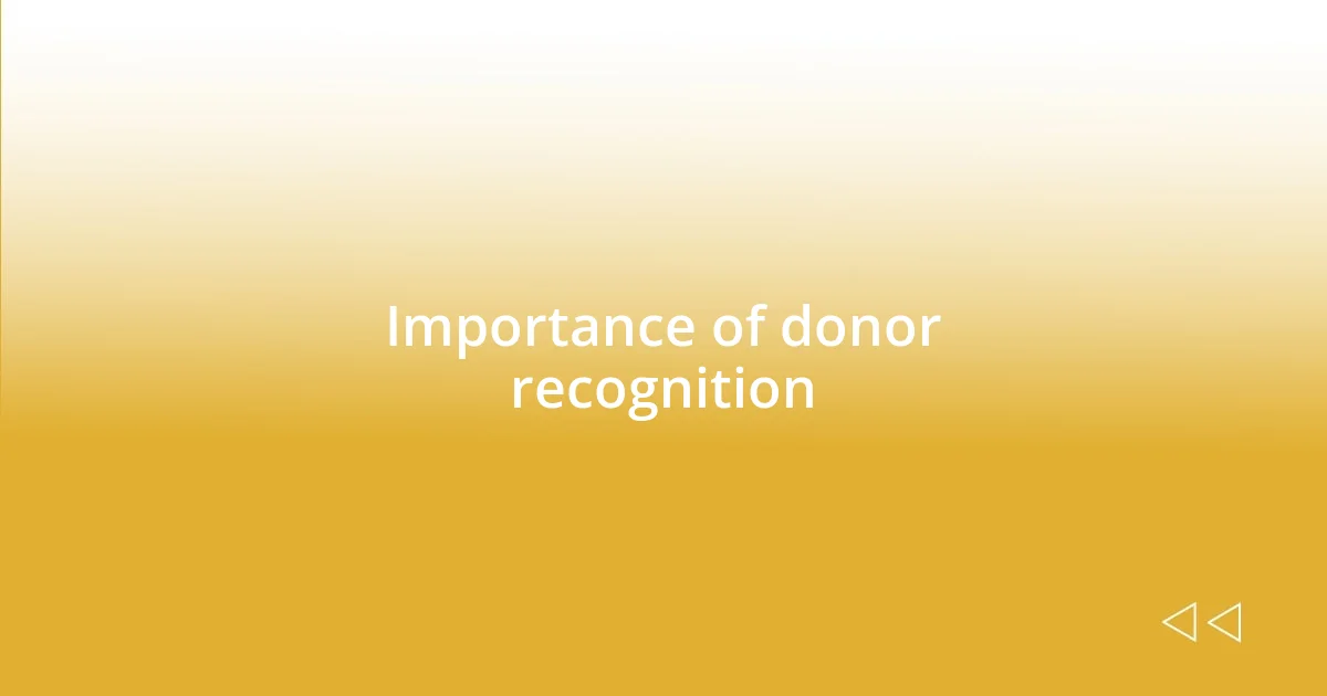 Importance of donor recognition