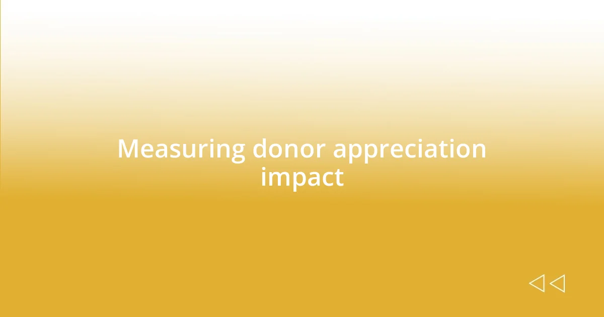 Measuring donor appreciation impact