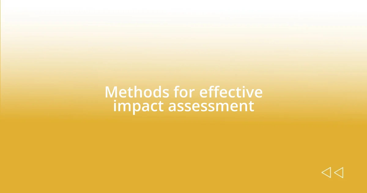 Methods for effective impact assessment