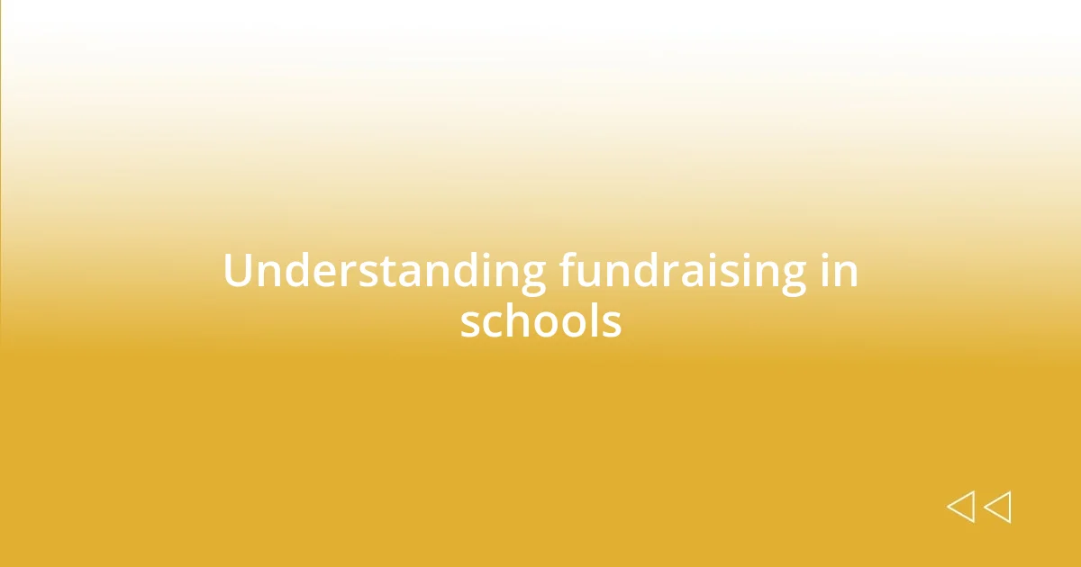 Understanding fundraising in schools