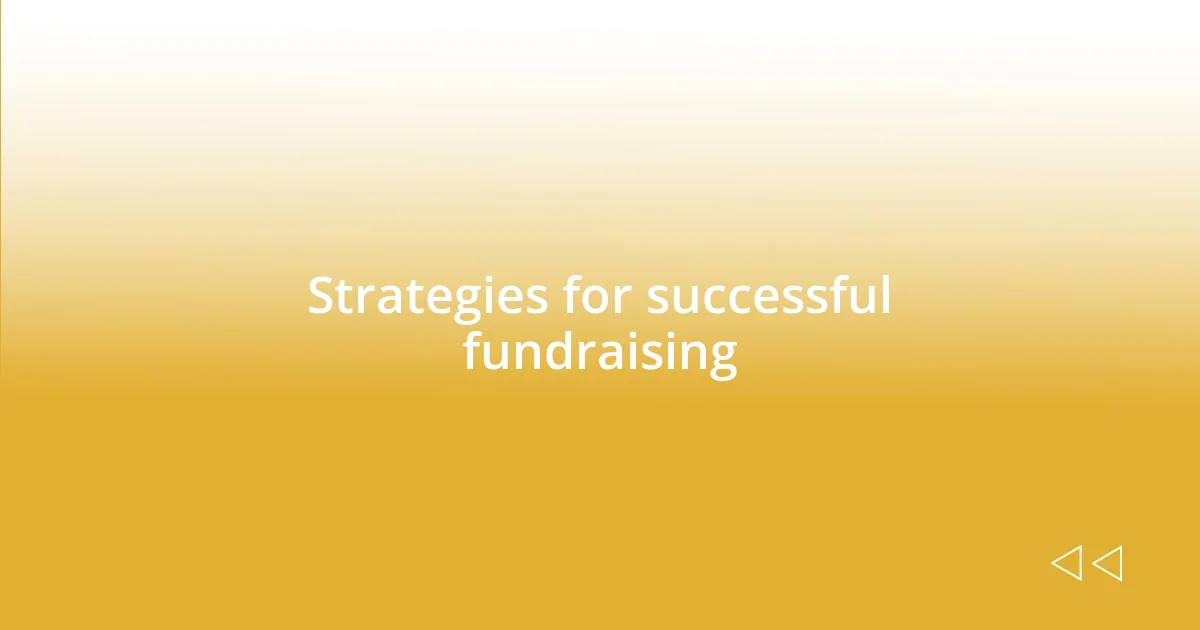 Strategies for successful fundraising