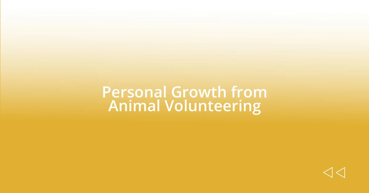 Personal Growth from Animal Volunteering