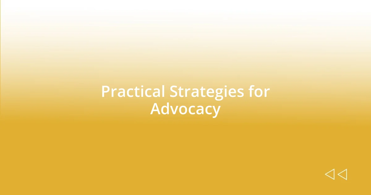 Practical Strategies for Advocacy