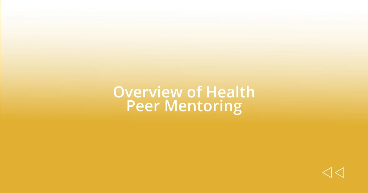 Overview of Health Peer Mentoring