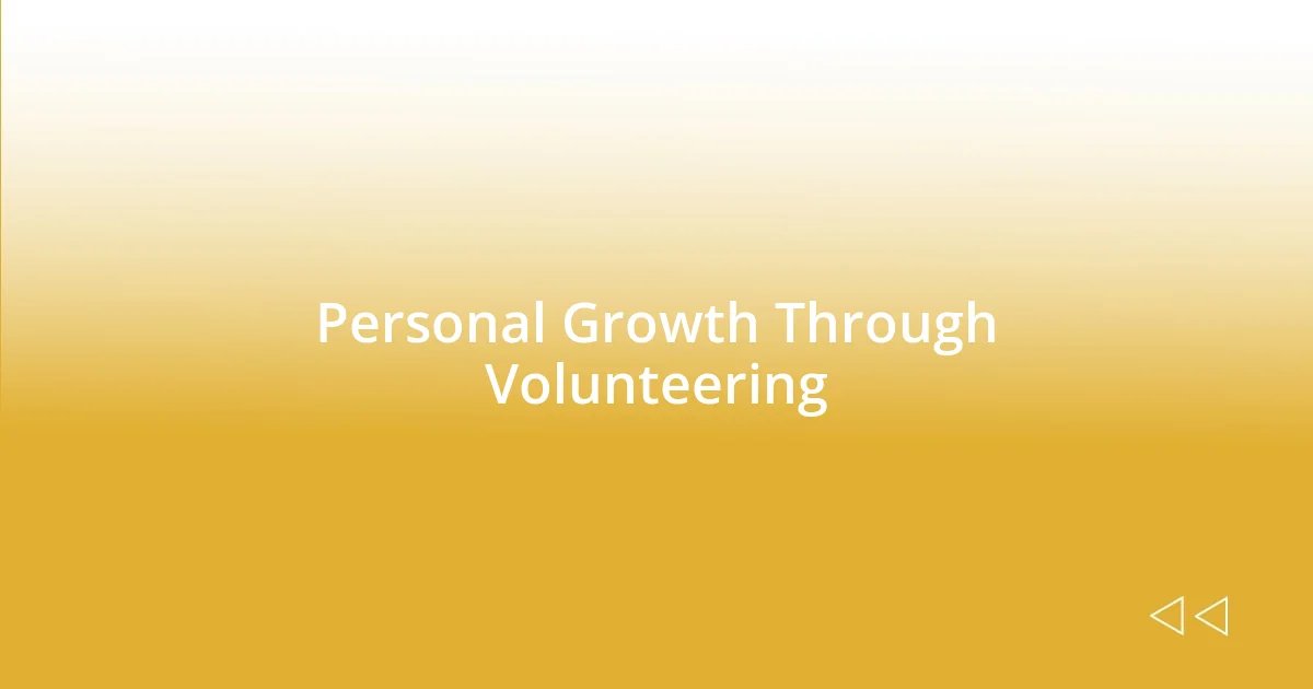 Personal Growth Through Volunteering