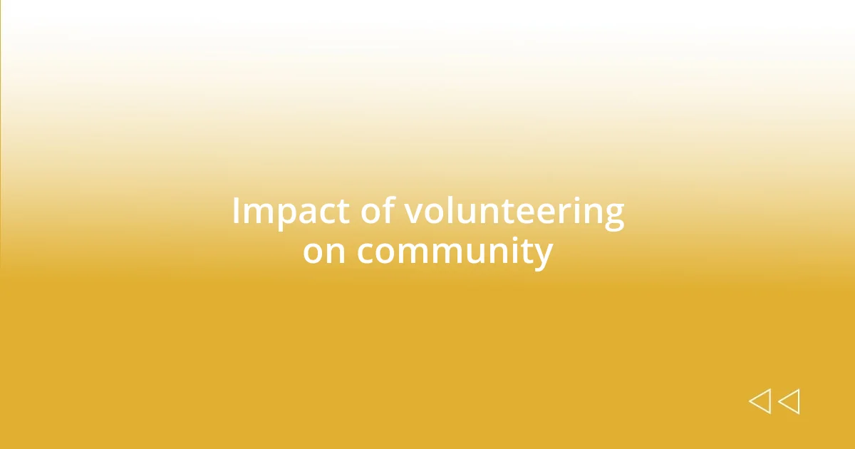 Impact of volunteering on community