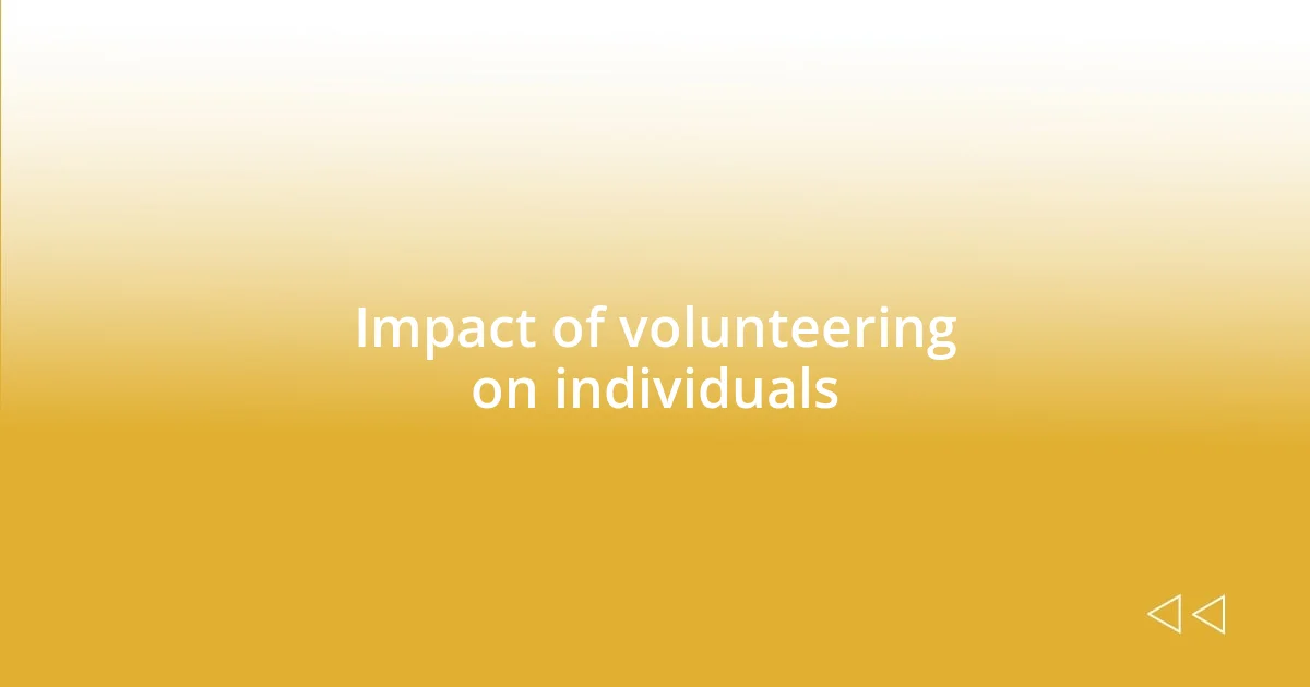 Impact of volunteering on individuals