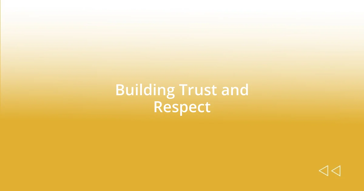 Building Trust and Respect