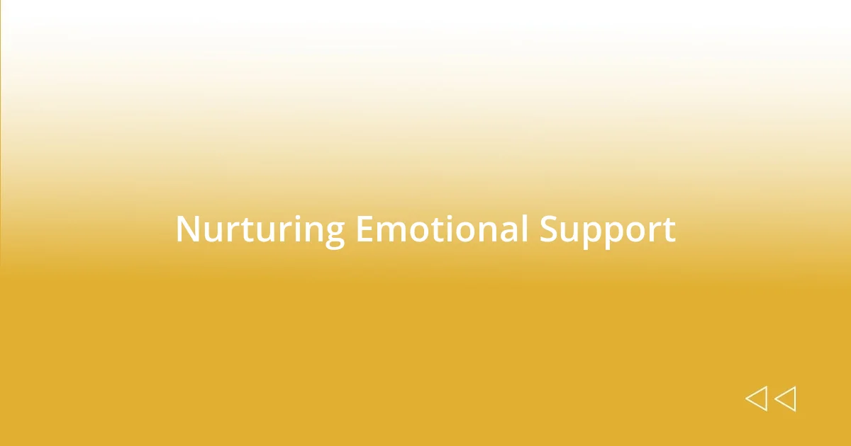 Nurturing Emotional Support