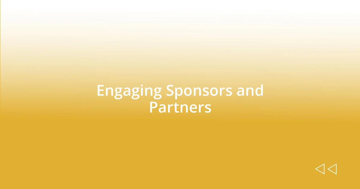 Engaging Sponsors and Partners