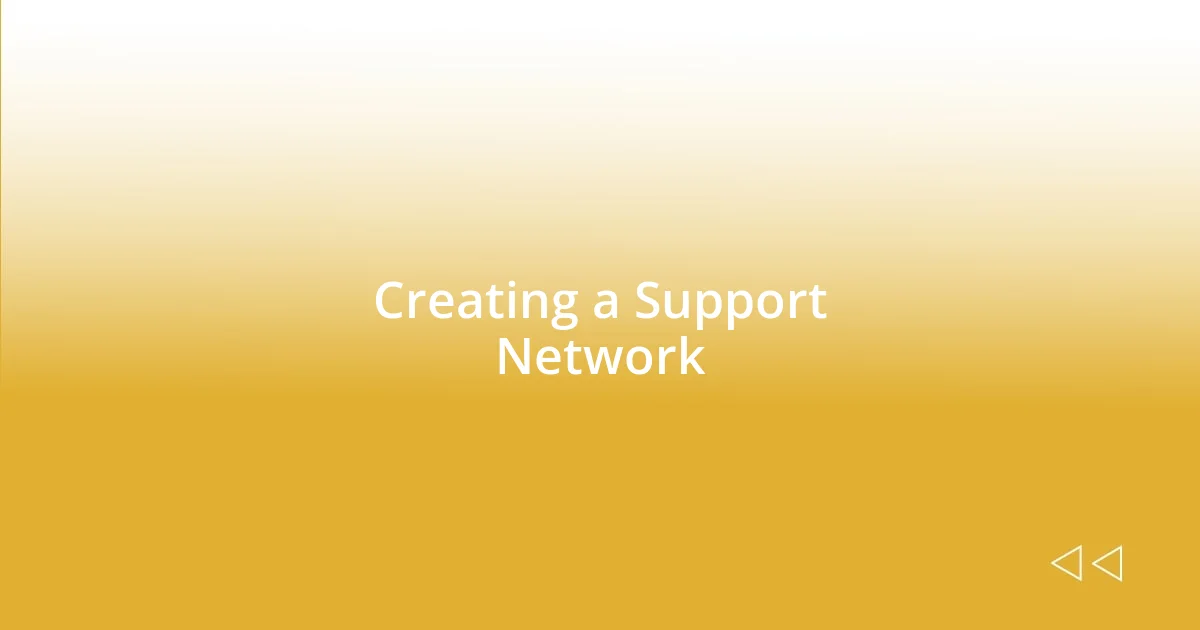 Creating a Support Network