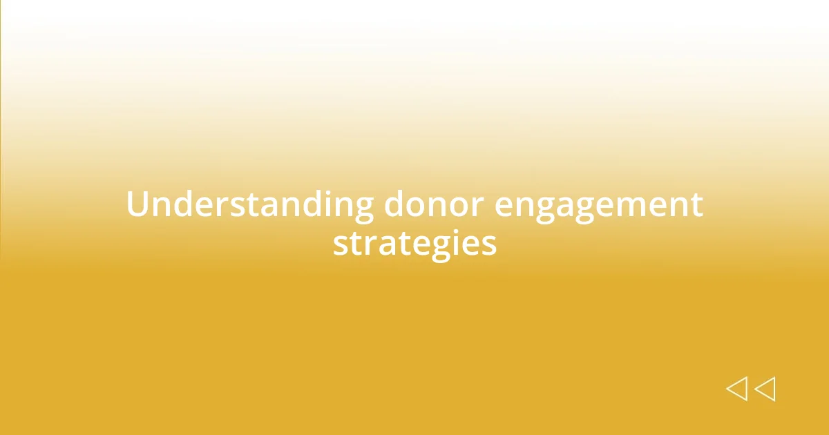 Understanding donor engagement strategies